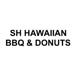 SH HAWAIIAN BBQ &DONUTS