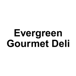 Evergreen Gourmet Deli