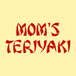 Mom's Teriyaki