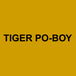 Tiger Po-Boy