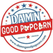 Damn Good Popcorn