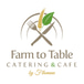 Farm to Table Catering and Cafe by Filomena