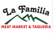 La Familia Meat Market and Taqueria