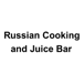 Russian Cooking and Juice Bar