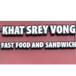 Khat Sreyvong Fast Food & Sandwich