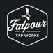 Fatpour Tap Works