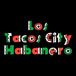 Los Tacos City Habanero