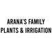 Arana Family Plants & Irrigation