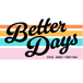 Better Days Drink Co. (Formerly Bowler Coffee Company)