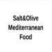 Salt&Olive Mediterranean Food