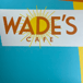 Wade's Cafe