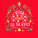 Viva Cinco De Mayo
