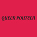 Queen Pouteen