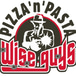 Wise Guys Pizza N Pasta