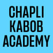 Chapli Kabob academy