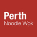 Perth Noodle Wok