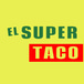 El Super Taco