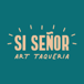 Si Senor Taqueria