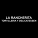 La Rancherita Tortilleria Y Delicatessen