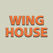 Wing house