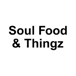 Soul Food & Thingz