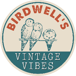 Birdwell's Vintage Vibes