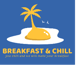 breakfast and chill