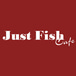 Just Fish Cafe