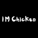 Im Chicken