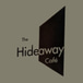 Hideaway Cafe