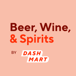 Beer, Wine & Spirits by DashMart