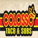 Colosso Taco and Subs