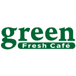 Green Fresh Cafe