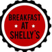 Breakfast At Shellys
