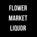 Flower Market Liquor