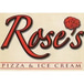 ROSES PIZZA & ICE CREAM