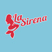 La Sirena Mariscos Seafood