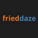 Fried Daze