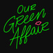 Our Green Affair