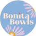 Bonita Bowls