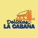 Delicias La Cabana