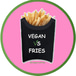 Vegan vs Fries