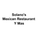 Solano's Mexican Restaurant y Mas