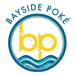 Bayside Poke