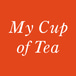 My Cup Of Tea