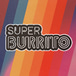 SUPER BURRITO