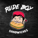 Rude Boy Sandwiches