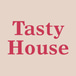 Tasty House