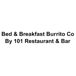 Bed & Breakfast Burrito Co by 101 restaurant & bar