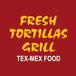 Fresh Tortillas Grill Tex-mex Food